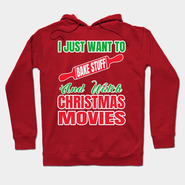 i just want to bake stuff and watch christmas movies Hoodie by moudzy